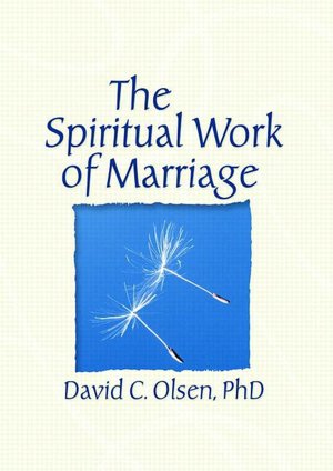 The Spiritual Work of Marriage