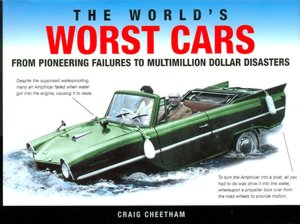 The World's Worst Cars: From Pioneering Failures to Multimillion Dollar Disasters