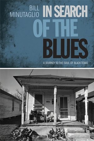 In Search of the Blues: A Journey to the Soul of Black Texas