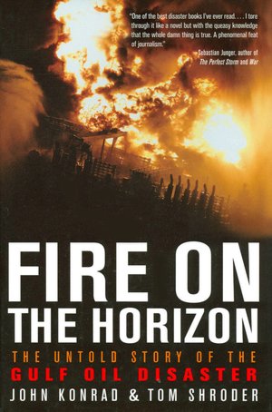 Fire on the Horizon: The Untold Story of the Gulf Oil Disaster