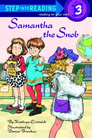 Samantha the Snob (Step into Reading Books Series: A Step 3 Book)