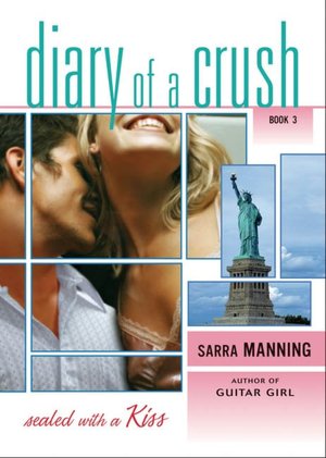 Sealed with a Kiss (Diary of a Crush Series)