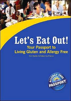 Let's Eat Out! Your Passport to Living Gluten and Allergy Free