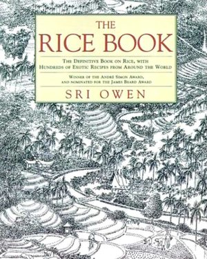 Rice Book: The Definitive Book on Rice, with Hundreds of Exotic Recipes from Around the World