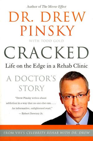 Cracked: Life on the Edge in a Rehab Clinic: A Doctor's Story