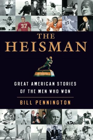 The Heisman: Great American Stories of the Men Who Won