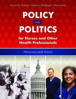 Policy and Politics for Nurses and Other Health Professionals