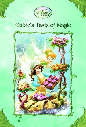 Dulcie's Taste of Magic (Disney Fairies Series)
