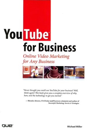 YouTube for Business: Online Video Marketing for Any Business