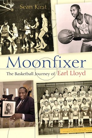 Moonfixer: The Basketball Journey of Earl Lloyd