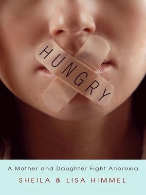 Hungry: A Mother and Daughter Fight Anorexia