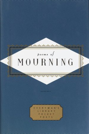 Poems of Mourning (Everyman's Library)