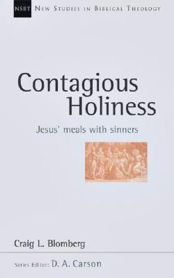 Contagious Holiness: Jesus' Meals with Sinners