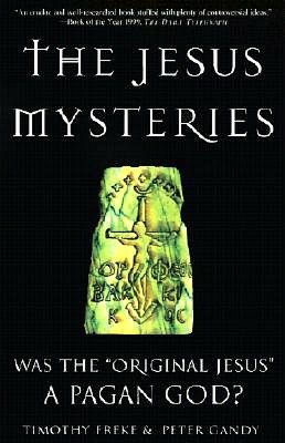 The Jesus Mysteries: Was the 