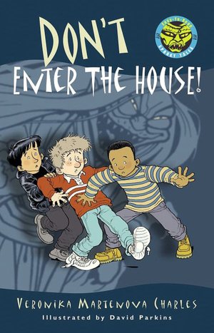 Don't Enter the House!