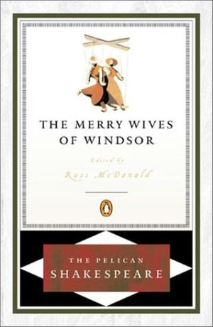 The Merry Wives of Windsor (Pelican Shakespeare Series)