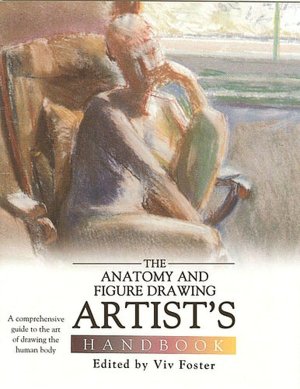 The Anatomy and Figure Drawing Artists Handbook