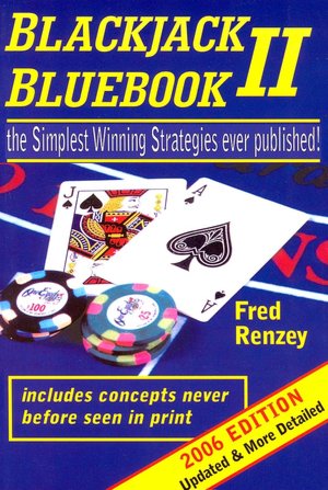 Blackjack Bluebook II: The Simplest Winning Strategies Ever Published