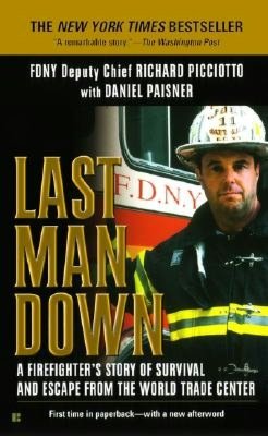 Last Man Down; A Firefighter's Story of Survival and Escape from the World Trade Center