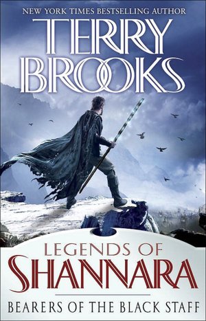 Bearers of the Black Staff (Legends of Shannara Series #1)