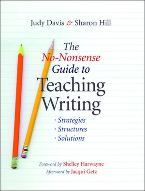 No-Nonsense Guide to Teaching Writing: Strategies, Structures, and Solutions