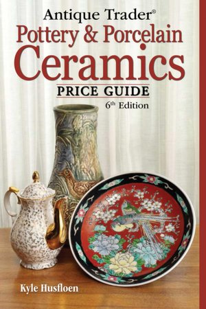 Free audio books download for mp3 Antique Trader Pottery & Porcelain Ceramics Price Guide English version by Kyle Husfloen