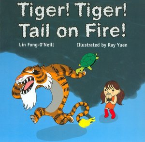 Tiger! Tiger! Tail on Fire!