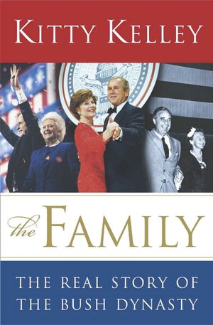 Family: The Real Story of the Bush Dynasty