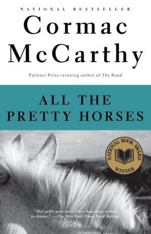 All the Pretty Horses (Border Trilogy Series #1)