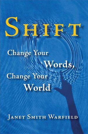 Shift: Change Your Words, Change Your World