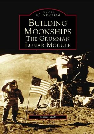 Building Moonships, New York: The Grumman Lunar Module
