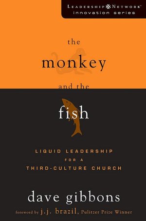Monkey and the Fish: Liquid Leadership for a Third-Culture Church