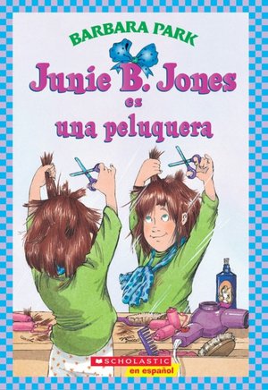 Junie B. Jones es una peluquera (Junie B. Jones Is a Beauty Shop Guy)