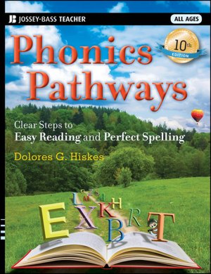 Free mobi books download Phonics Pathways: Clear Steps to Easy Reading and Perfect Spelling (English Edition) 9781118022436 by Dolores G. Hiskes DJVU RTF