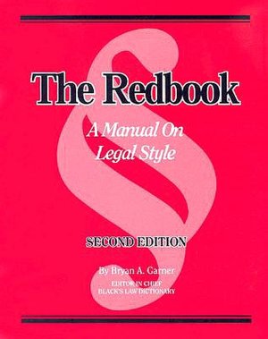 Garner's The Redbook: A Manual on Legal Style, 2d