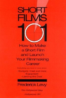 Short Films 101: How to Make a Short Film for under $50k and Launch Your Filmmaking Career
