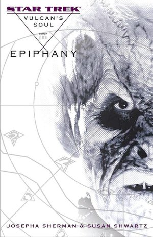 Star Trek Vulcan's Soul #3: Epiphany