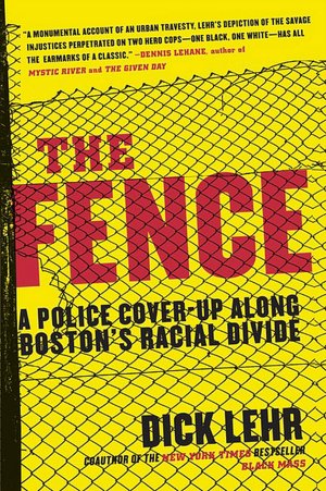 The Fence: A Police Cover-Up along Boston's Racial Divide