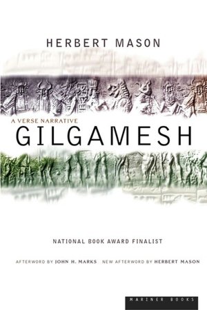 Gilgamesh (A Verse Narrative by Herbert Mason)