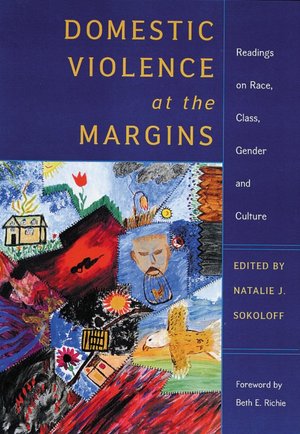 Domestic Violence at the Margins: Readings on Race, Class, Gender, and Culture