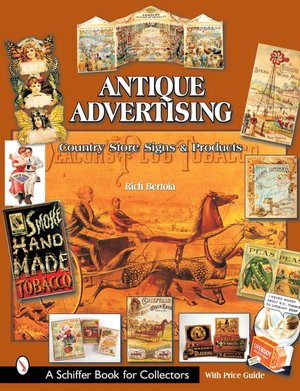 Antique Advertising: Country Store Signs and Products