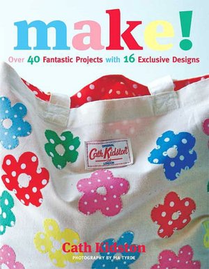 Make!: Over 40 Fantastic Projects with 16 Exclusive Designs