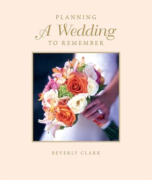 Planning a Wedding to Remember: The Complete Wedding Planner