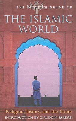 Britannica Guide to the Islamic World