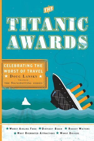 The Titanic Awards: Celebrating the Worst of Travel