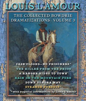 The Collected Bowdrie Dramatizations, Volume 3