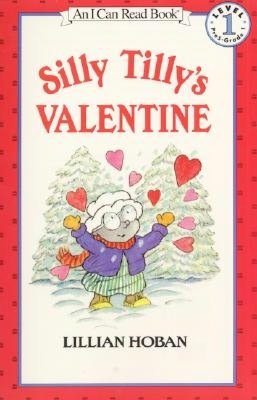 Silly Tilly's Valentine: (I Can Read Book Series: Level 1)