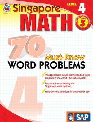 Singapore Math 70 Must-Know Word Problems, Level 4