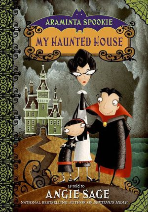 My Haunted House (Araminta Spookie Series #1)