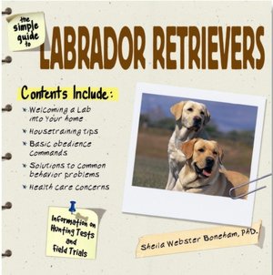 The Simple Guide to Labrador Retrievers